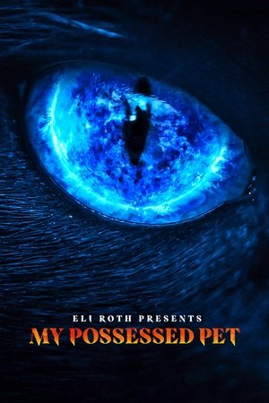 Eli Roth Presents: My Possessed Pet Poster