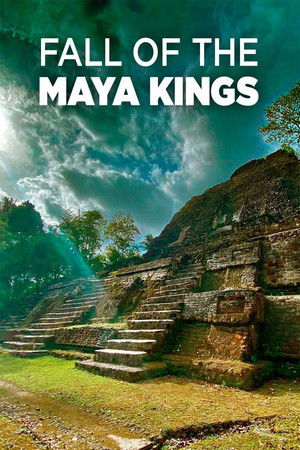 Fall Of The Maya Kings Poster