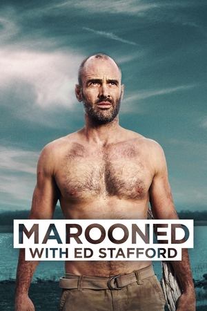 Marooned with Ed Stafford Poster