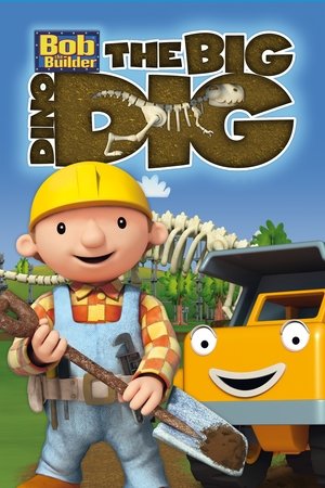 Bob the Builder: The Big Dino Dig - The Movie Poster