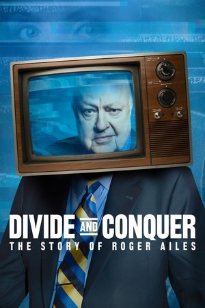 Divide and Conquer: The Story of Roger Ailes Poster
