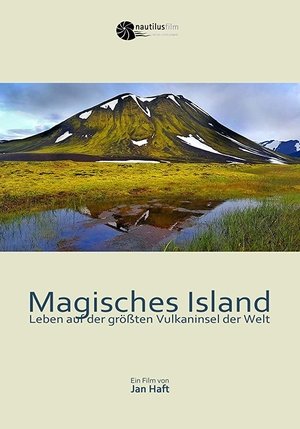 Magical Iceland: Living on the World's Largest Volcanic Island Poster