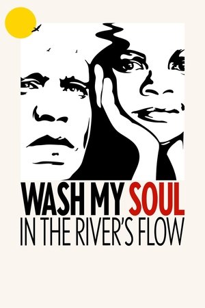 Wash My Soul in the River's Flow Poster