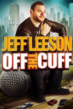 Jeff Leeson: Off The Cuff Poster