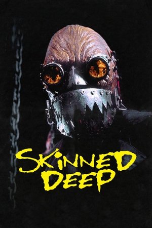Skinned Deep Poster