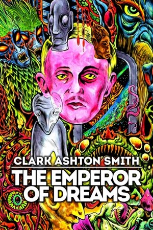 Clark Ashton Smith: The Emperor of Dreams Poster