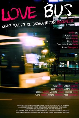Love Bus: Five Love Stories from Bucharest Poster