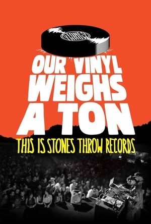 Our Vinyl Weighs a Ton: This Is Stones Throw Records Poster