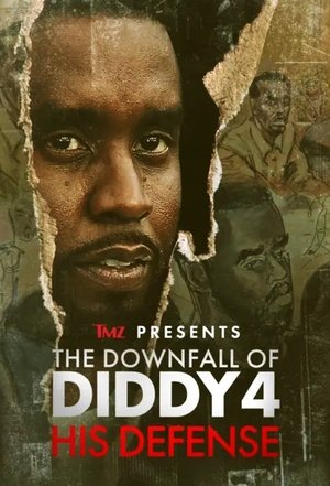 TMZ Presents | The Downfall of Diddy 4: His Defense Poster