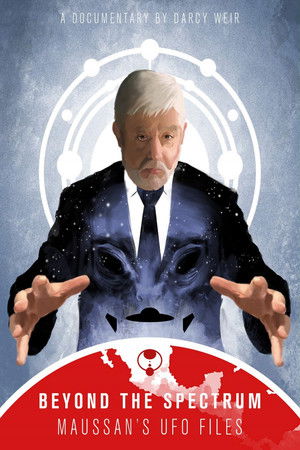 Beyond The Spectrum: Maussan's UFO Files Poster