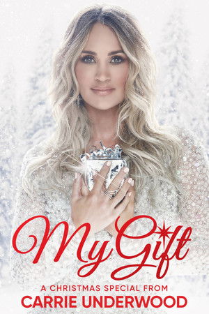 My Gift: A Christmas Special From Carrie Underwood Poster