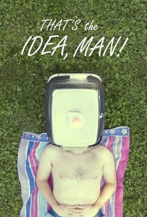 That's the Idea, Man! Poster
