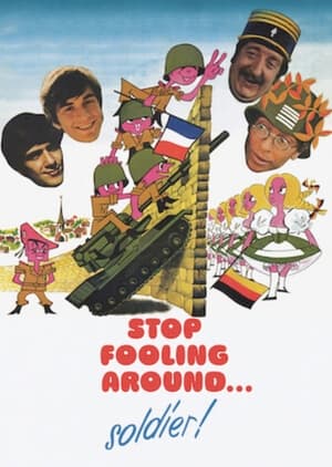 Stop Fooling Around... Soldier! Poster