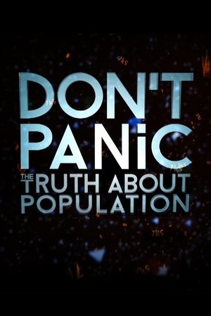 Don't Panic: The Truth About Population Poster