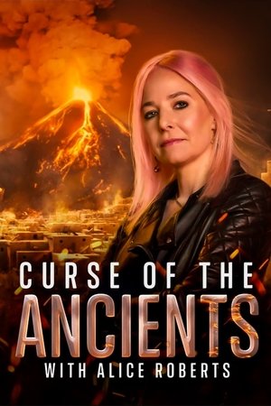 Curse of the Ancients with Alice Roberts Poster