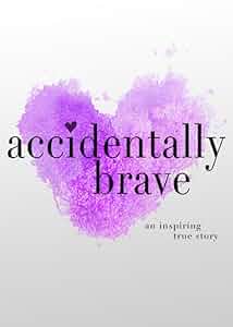 Accidentally Brave Poster