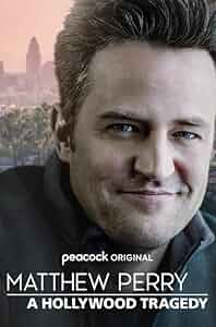 Matthew Perry: A Hollywood Tragedy Poster